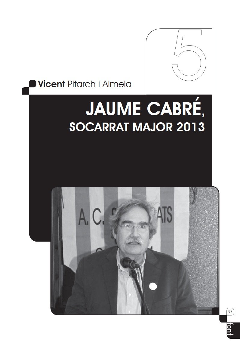 Discurs del filòleg Vicent Pitarch i Almela amb motiu del lliurament del guardó Socarrat Major 2013 a l’escriptor Jaume Cabré.