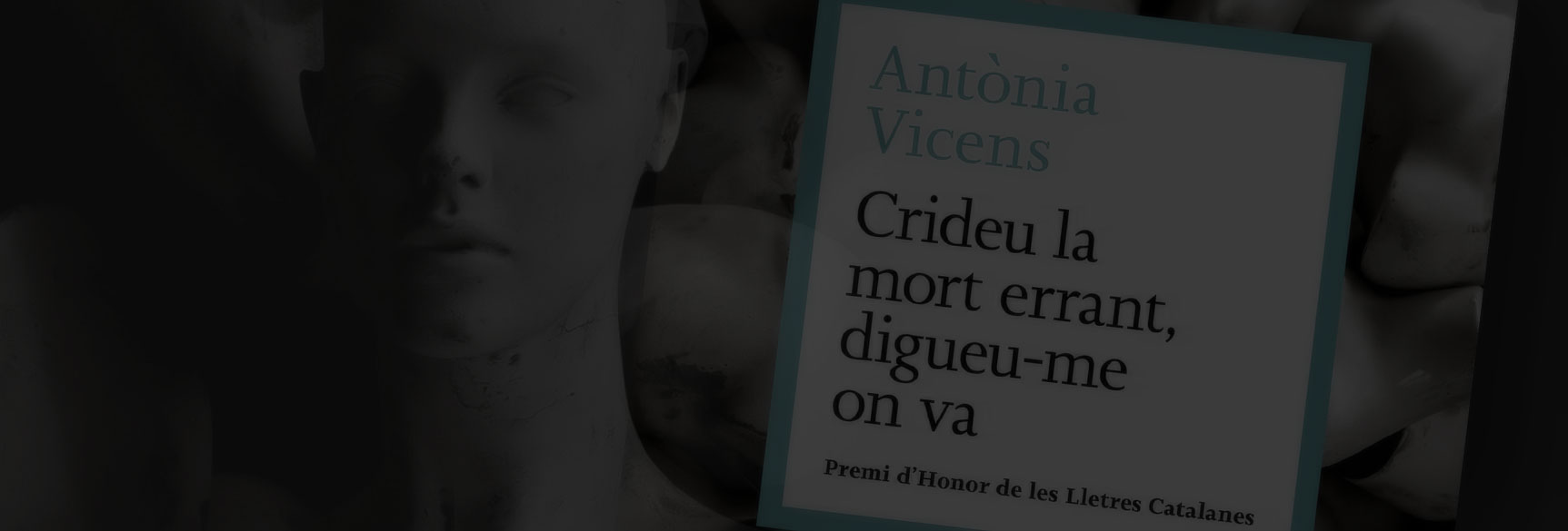 ‘Crideu la mort errant, digueu-me on va’, d’Antònia Vicens, al Club de Lectura